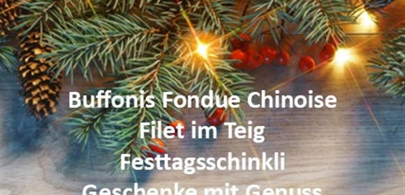 Weihnachten und Neujahr feiern und geniessen mit Metzgerei Buffoni