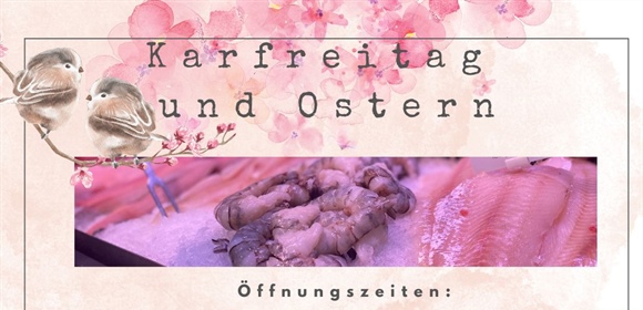 Öffnungszeiten an Gründonnerstag und Ostersamstag